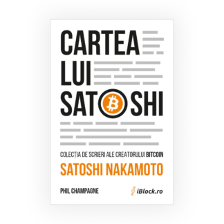 Cartea lui Satoshi - Colecția de scrieri ale creatorului Bitcoin Satoshi Nakamoto