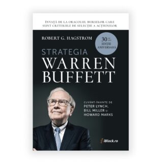 Strategia Warren Buffett / "The Warren Buffet Way" în limba română - Robert G. Hagstrom